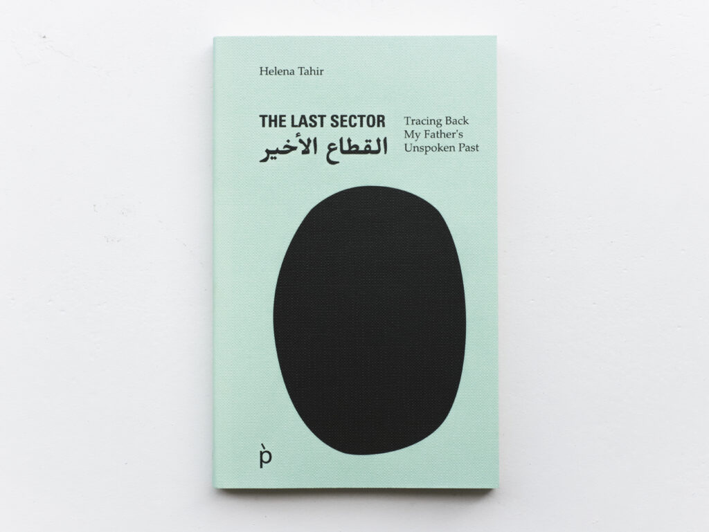 The Last Sector: Tracing Back My Fathers Unspoken Past
